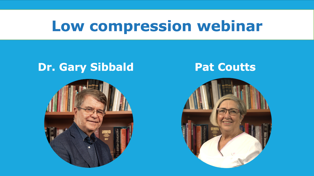 Low compression webinar with Dr. Gary Sibbald & Pat Coutts - Quart Medical  Inc.